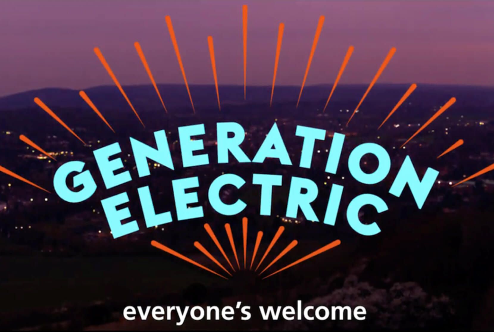 Blue text is printed over a city in the background. Text reads ' Generation Electric: Everyone's Welcome'